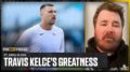 Greg Olsen on what makes Travis Kelce so special for the Kansas City Chiefs